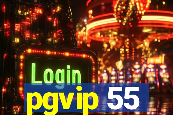 pgvip 55